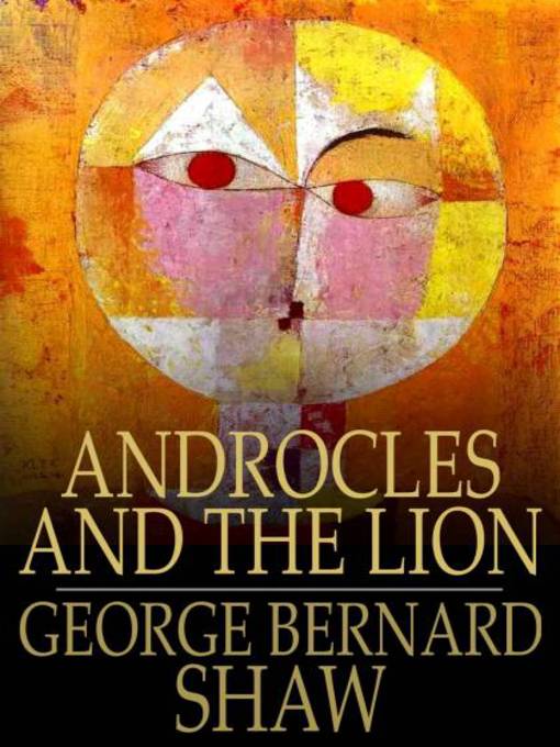 Title details for Androcles and the Lion by George Bernard Shaw - Available